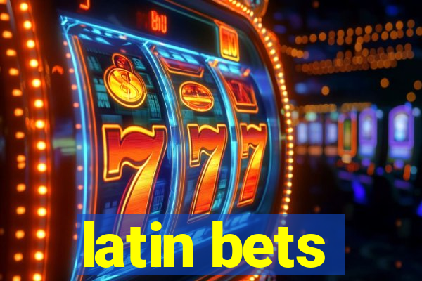 latin bets